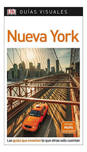 Nueva York Guía Visual, De Dorling Kindersley. Editorial Dorling Kindersley, Tapa Blanda, Edición 1 En Español, 2018