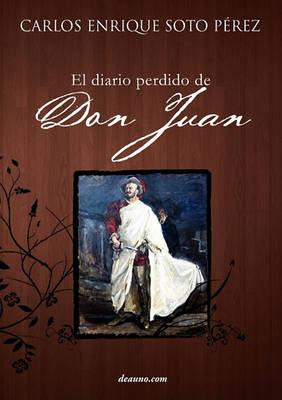 Libro El Diario Perdido De Don Juan - Carlos Enrique Soto...