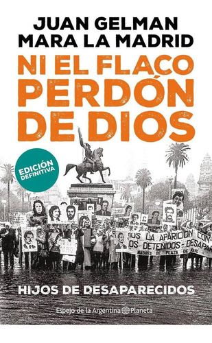 Ni El Flaco Perdón De Dios - Gelman La Madrid