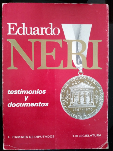 Eduardo Neri Testimonios Y Documentos 