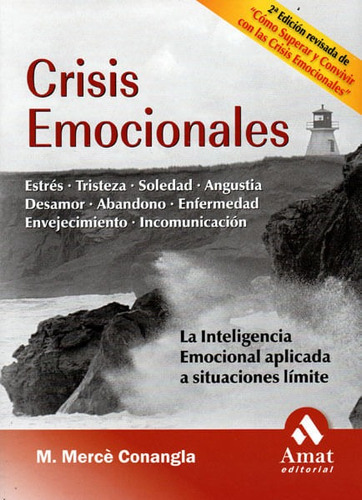 Crisis Emocionales (2da Edición): La Inteligencia Emocional Aplica A Situaciones Límite, De M. Merce Angla. Editorial Ediciones Gaviota, Tapa Blanda, Edición 2004 En Español