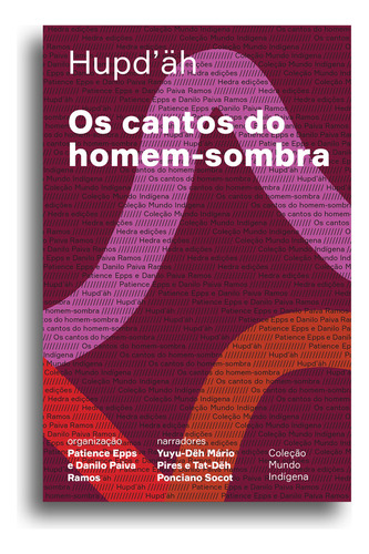 Os Cantos Do Homem-sombra - 1ªed.(2022), De Tat-deh Ponciano Socot. Editora Hedra, Capa Mole, Edição 1 Em Português, 2022