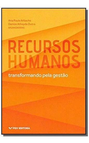 Recursos Humanos - Transformando Pela Gestão 01ed/18