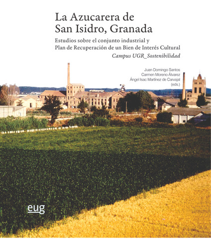 Libro La Azucarera De San Isidro Granada - Varios Autores