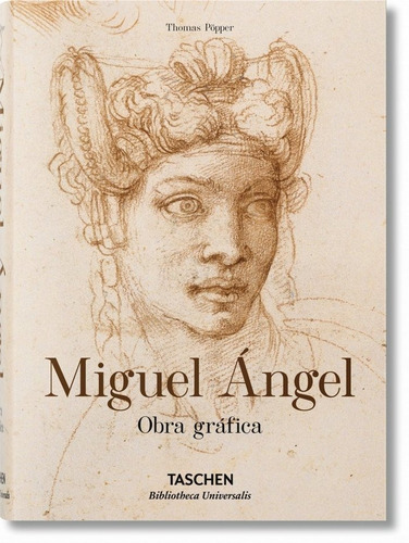 Miguel Ãngel. Obra Grã¡fica - , Pã¶pper, Thomas