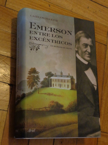 Emerson Enre Los Excentricos. Un Retrato De Grupo. C. B&-.