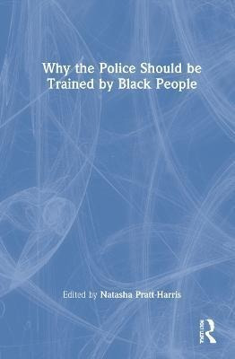 Libro Why The Police Should Be Trained By Black People - ...