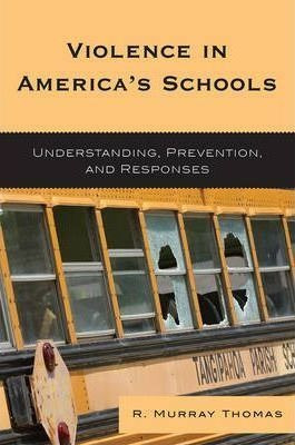 Violence In America's Schools - R. Murray Thomas (paperba...