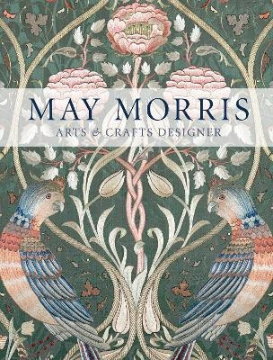 Libro May Morris : Arts & Crafts Designer - Anna Mason