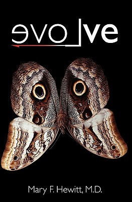 Libro Evolve: The True Story Of A Physician Who Was Struc...