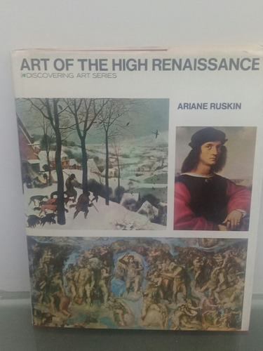 Art Of The High Renaissance.ariane Ruskin.discovering Art