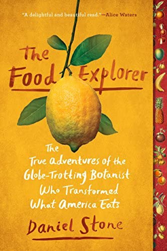 The Food Explorer: The True Adventures Of The Globe-trotting Botanist Who Transformed What America Eats, De Stone, Daniel. Editorial Dutton, Tapa Blanda En Inglés