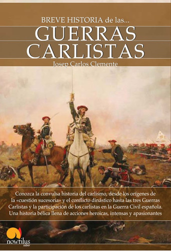 Libro Breve Historia De Las Guerras Carlistas - Josep Carles