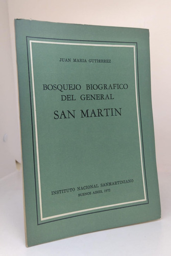 Bosquejo Biografico Del General San Martin - Edicion Antig 