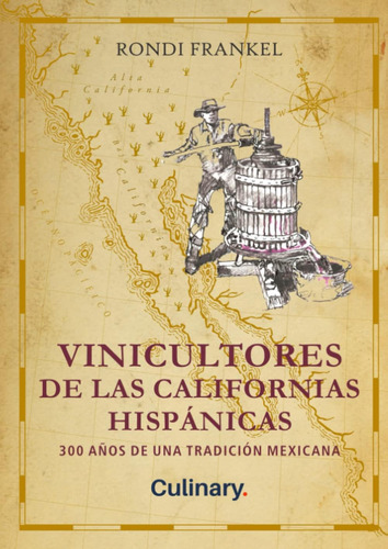 Libro: Vincultores De Las Californias Hispánicas: 300 Años D