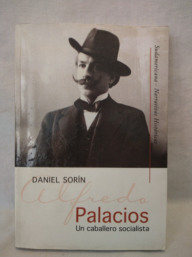 Palacios Un Caballero Socialista Daniel Sorín B 