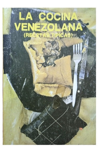 Libro La Cocina Venezolana (recetas Típicas Venezolanas)