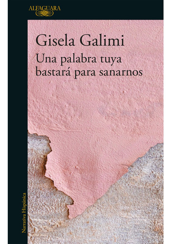 Una Palabra Tuya Bastara Para Sanarnos - Gisela Galimi