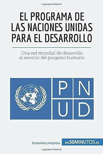 El Programa De Las Naciones Unidas Para El..., De 50minutos. Editorial 50minutos.es En Español