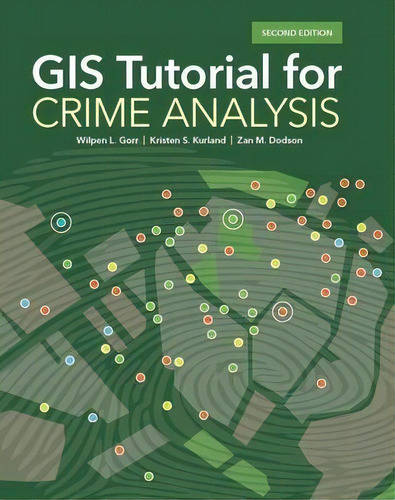 Gis Tutorial For Crime Analysis, De Wilpen L. Gorr. Editorial Esri Press En Inglés