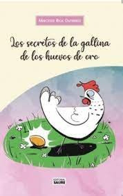 Libro Los Secretos De La Gallina De Los Huevos De Oro - R...