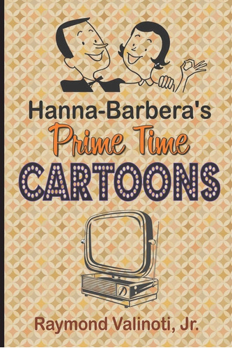 Libro: Hanna Barberas Prime Time Cartoons