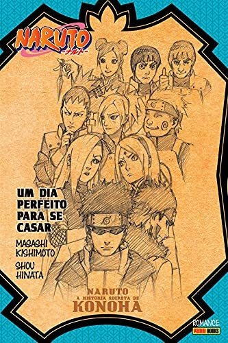 Naruto A História Secreta Konoha: Um Dia Perfeito Para Casar