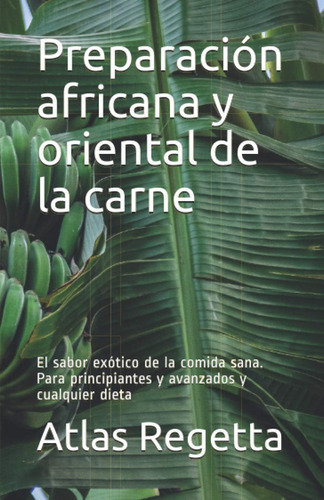 Libro: Preparación Africana Y Oriental De La Carne: El Sabor