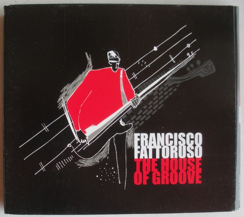 Francisco Fattoruso - The House Of Groove  Cd + Dvd Nacional