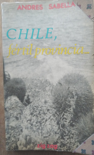 Chile, Fértil Provincia... - Andrés Sabella