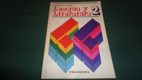 Lengua Y Literatura 2 - Cogorno Uriarte- Troquel 1984