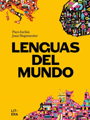 Lenguas Del Mundo, De Paco Inclán / Joan Negrescolor. Editorial Litera, Tapa Blanda, Edición 1 En Español