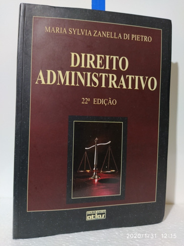 Direito Administrativo Maria Sylvia Zanella Di Pietro 22' Ed