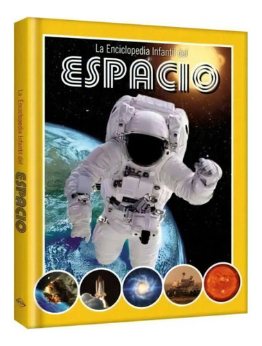 La Enciclopedia Infantil Del Espacio