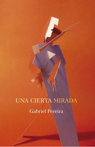 Libro Una Cierta Mirada De Gabriel Pereira En Librería Monte