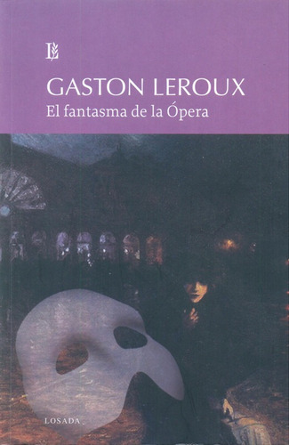 El Fantasma De La Opera - Leroux - Losada S.a.         