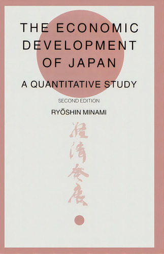 Economic Development Of Japan: A Quantitative Survey, De Thompson, Ralph. Editorial Macmillan Pub Co, Tapa Blanda En Inglés