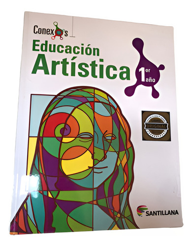 Libro Educación Artística 1er Año Conexos De Santillana (Usado)