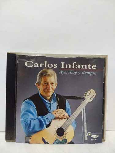 Carlos Infante - Ayer, Hoy Y Siempre - Cd - Vg+