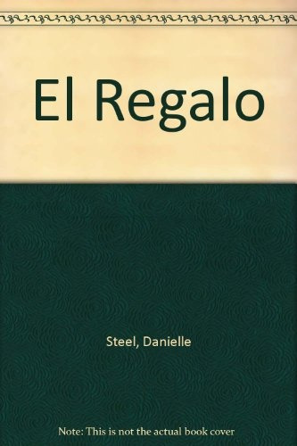 El Regalo * - Danielle Steel
