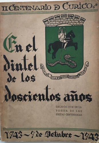 Dintel Doscientos Años Curicó Poesía Poetas Maule 1943