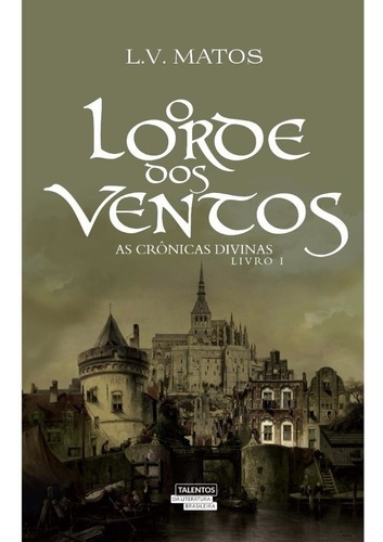 O Lorde Dos Ventos. As Crônicas Divinas - Volume I, De L.v.matos. Editora Novo Seculo Em Português