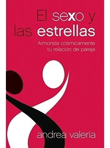 El Sexo Y Las Estrellas - Andrea Valeria