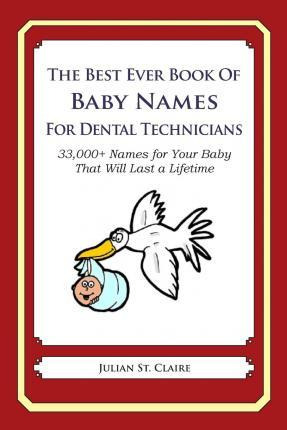 Libro The Best Ever Book Of Baby Names For Dental Technic...