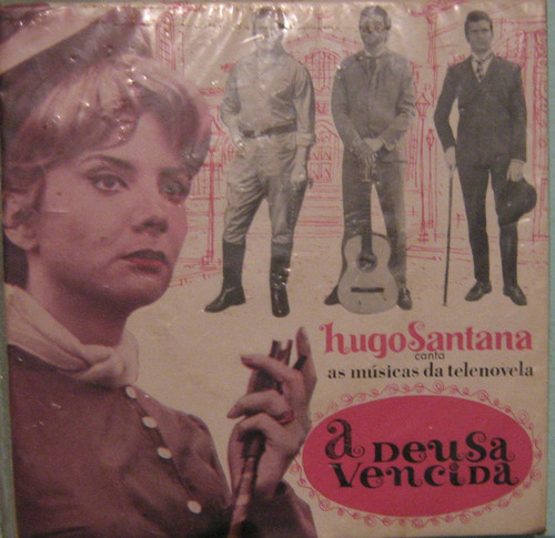 Hugo Santana - Canta Telenovela  Deusa Vencida - Compacto 65