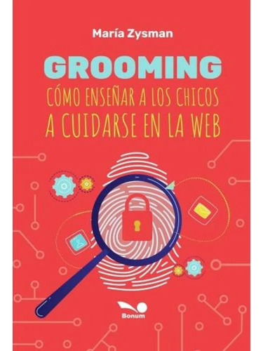 Grooming Como Enseñar A Los Chicos A Cuidarse En L - Zysma