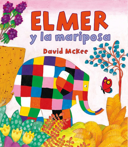 Elmer Y La Mariposa (elmer. Ãâlbum Ilustrado), De Mckee, David. Editorial Beascoa, Tapa Dura En Español