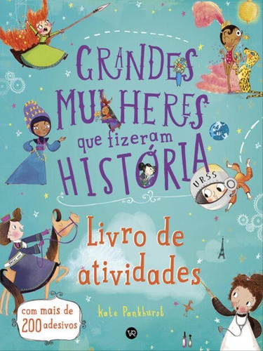 Grandes Mulheres Que Fizeram História: Atividades, De Pankhurst, Kate. Editorial Vergara & Riba, Tapa Mole, Edición 2023-02-06 00:00:00 En Português