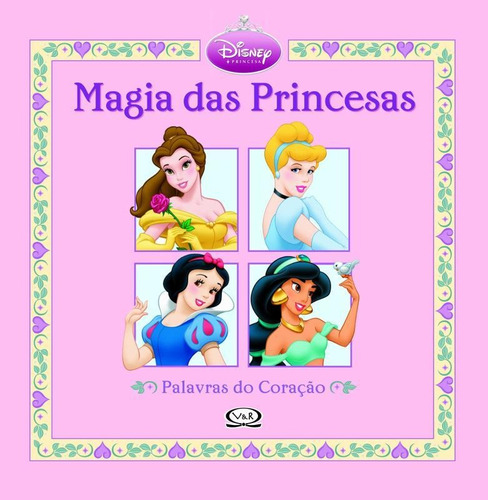 Magia Das Princesas: Palavras Do Coração, De Disney Enterprises Inc. Vr Editora Em Português