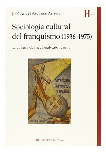 Libro Sociologia Cultural Del Franquismo 1936-1975  De Ascun